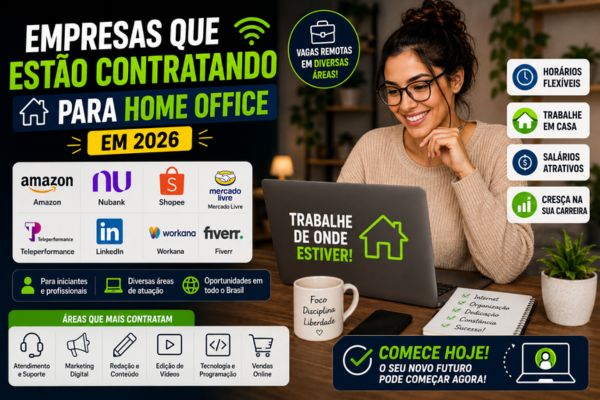 Empresas Que Estão Contratando Para Home Office em 2026