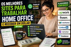 Os Melhores Sites Para Trabalhar Home Office e Receber em Dólar em 2026